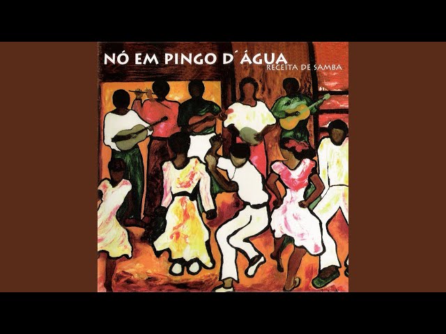 Nó Em Pingo D'Água - Receita De Samba