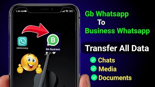 How To Transfer Data From Gb Whatsapp To Business Whatsapp Gb Whatsapp To Business Whatsapp Backup