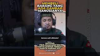Membeli Barang yang Ada Gambar Manusianya - Rumaysho TV