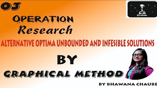 Alternative Optima || Unbounded || Infeasible Solutions || By Graphical Method || Bhawana Chaube
