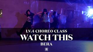 BERA Choreography (LV.4) | Watch This (ARIZONATEARS Pluggnb Remix)
