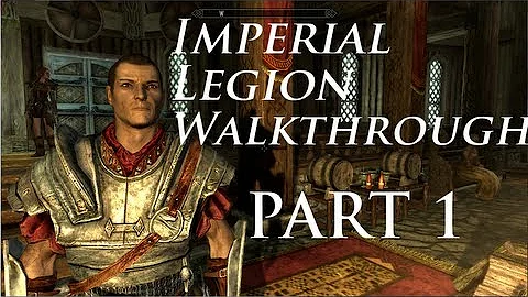 Skyrim - Imperial Legions Walkthough - Part 1 "Joining the Imperials"