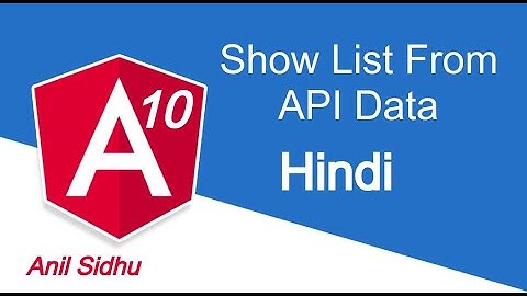 Angular 10 Hindi tutorial #29 show list from API Data