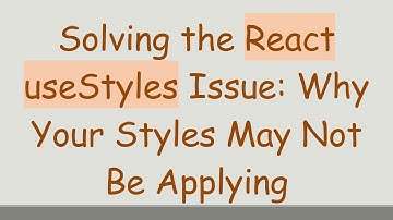 Solving the React useStyles Issue: Why Your Styles May Not Be Applying