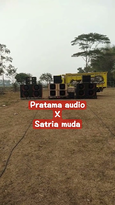 Pratama audio x Satria muda chek sound