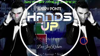 Gabry Ponte - Dont Say Its Over - Hands  Up / Extended  Edit Remix 