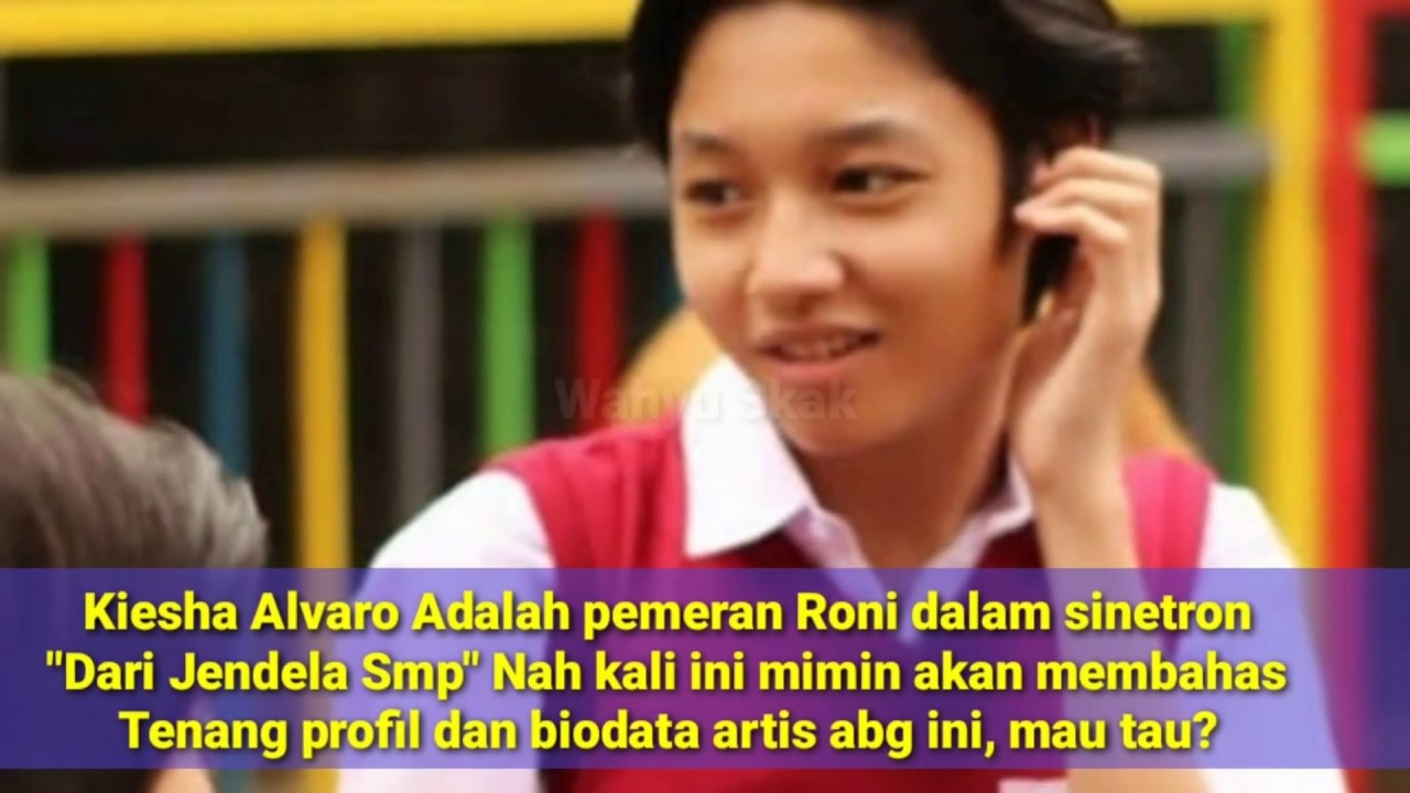 Profil Biodata Kiesha Alvaro Roni Pemain  Film  Dari 