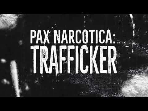 Pax Narcotica: Trafficker - Announcement Trailer