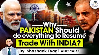 Why Pakistan Wants to Resume Trade with India? | Geopolitics | UPSC GS2