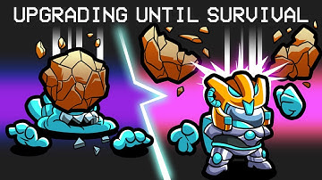 Upgrading Myself Till I Can Survive in Among Us