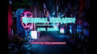 UNTUKMU KEKASIH-AZIQ SUKOR