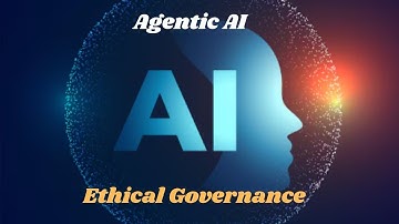 Agentic AI Ethical Governance