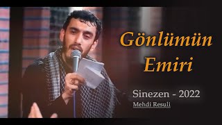 Gönlümün Emiri | Mehdi Resuli | #mersiye Resimi