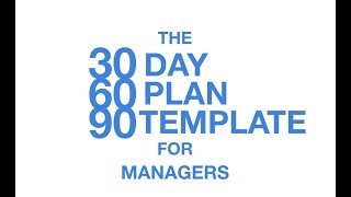 The 30 60 90 Day Plan Template for Managers