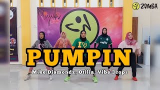 PUMPIN - Mike Diamondz, Otilia, Vibe Drops | Zumba | Dance Fitness | Zin Titin | Miyuki Studio