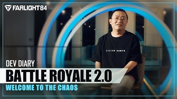 Battle Royale 2.0, Welcome to the CHAOS | Dev Diary - Farlight 84