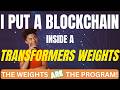 I Put a Blockchain Inside a Transformers Weights