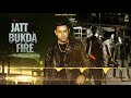 Jatt Bukda Fire Full Audio Gippy Grewal Sultaan Bhinda Aujla Humble Music mp3