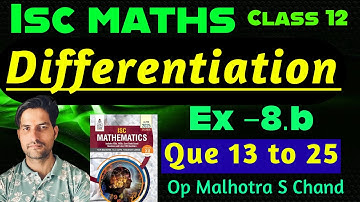 ISC Maths Class 12 : Differentiation || ISC board  || OP Malhotra S Chand