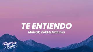 Maisak, Feid, Maluma - Te Entiendo (Remix)