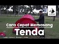 Cara cepat memasang tenda