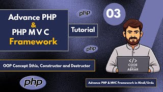 PHP OOP Tutorial: $this, Constructor & Destructor with examples | PHP in Hindi/Urdu #03