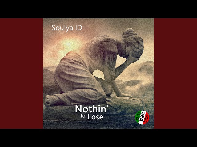 Soulya ID - Nothin to Lose