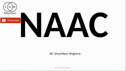 NAAC: National Assessment and Accreditation Council