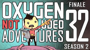 Finale + Timelapse = RIP? - Oxygen Not Included Adventures s2e32