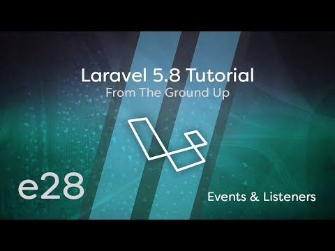 Laravel 5.8 Tutorial From Scratch - e28 - Events & Listeners