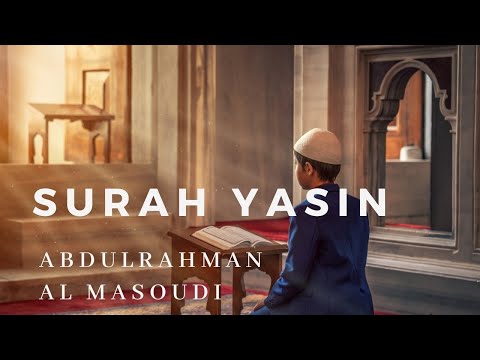 Surah Yasin Tenangkan Jiwa Dan Fokus Pikiran Abdulrahman Al Masoudi 