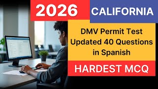 California DMV Permit Test 2026 in Spanish UPDATED 40 Real Questions