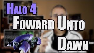 Filmmaking, Halo 4, Forward Unto Dawn - The Basic Filmmaker Episode 30