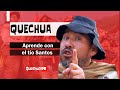 como aprender quechua con videos del tio Santos, quechua facil para principiantes, Quechua pe