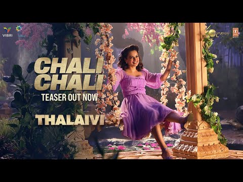Chali Chali Teaser ► THALAIVII | Kangana Ranaut | Saindhavi Prakash | Song Releasing Tomorrow