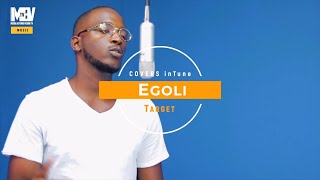 Target-EGOLI #Covers inTune 🇿🇦