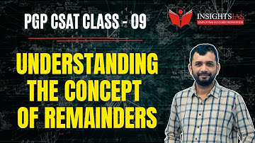 Understanding Remainders: Concepts & Applications | UPSC CSAT Quantitative Aptitude Made Easy | PGP