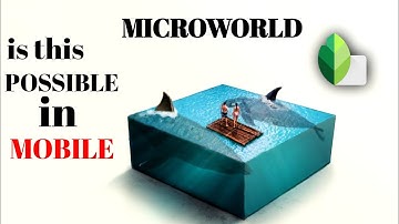 How to create a - MICROWORLD - IN Android MOBILE - manipulation photoshop tutorial tips and tricks