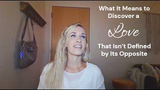 Love Without Opposites 💗  | The Journey from Survival to Soul Alignment 🕯️