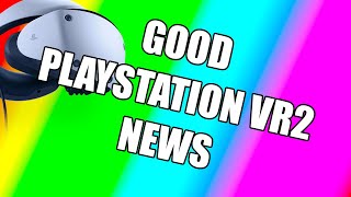 Good PSVR2 News - Tons of New PSVR2 Games Announced Today | PSVR2 NEWS