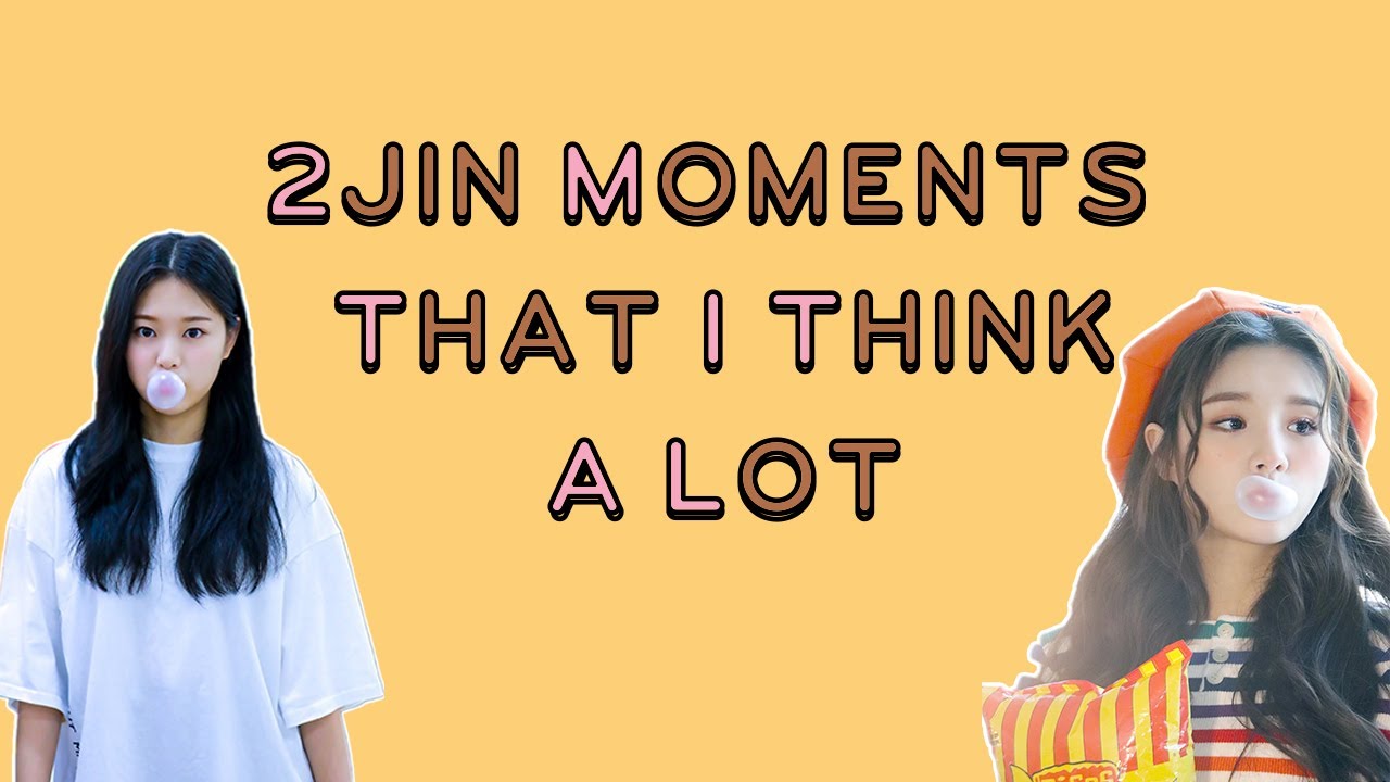 2JIN (Heejin x Hyunjin) Moments That I Think A Lot