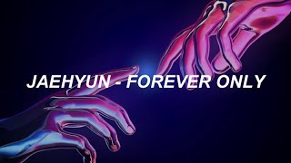 JAEHYUN 재현 - Forever Only Easy Lyrics