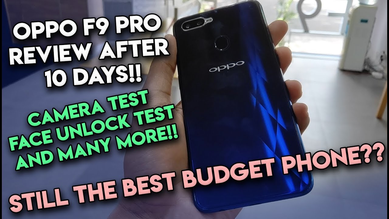 Oppo F9 Pro Review after 10 Days // Camera Test, Face Unlock Test and