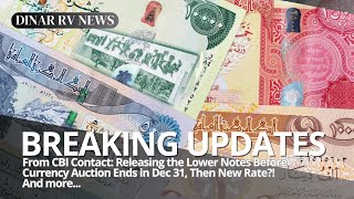 🔴From CBI Contact New Lower Notes Rollout🚩Early XMAS Celebration🤔Dinar RV Updates [IQD ReValue News]