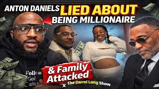 Anton Daniels LIED ABOUT BEING MILLIONAIRE Family Attacked x The Darrel Long Show
