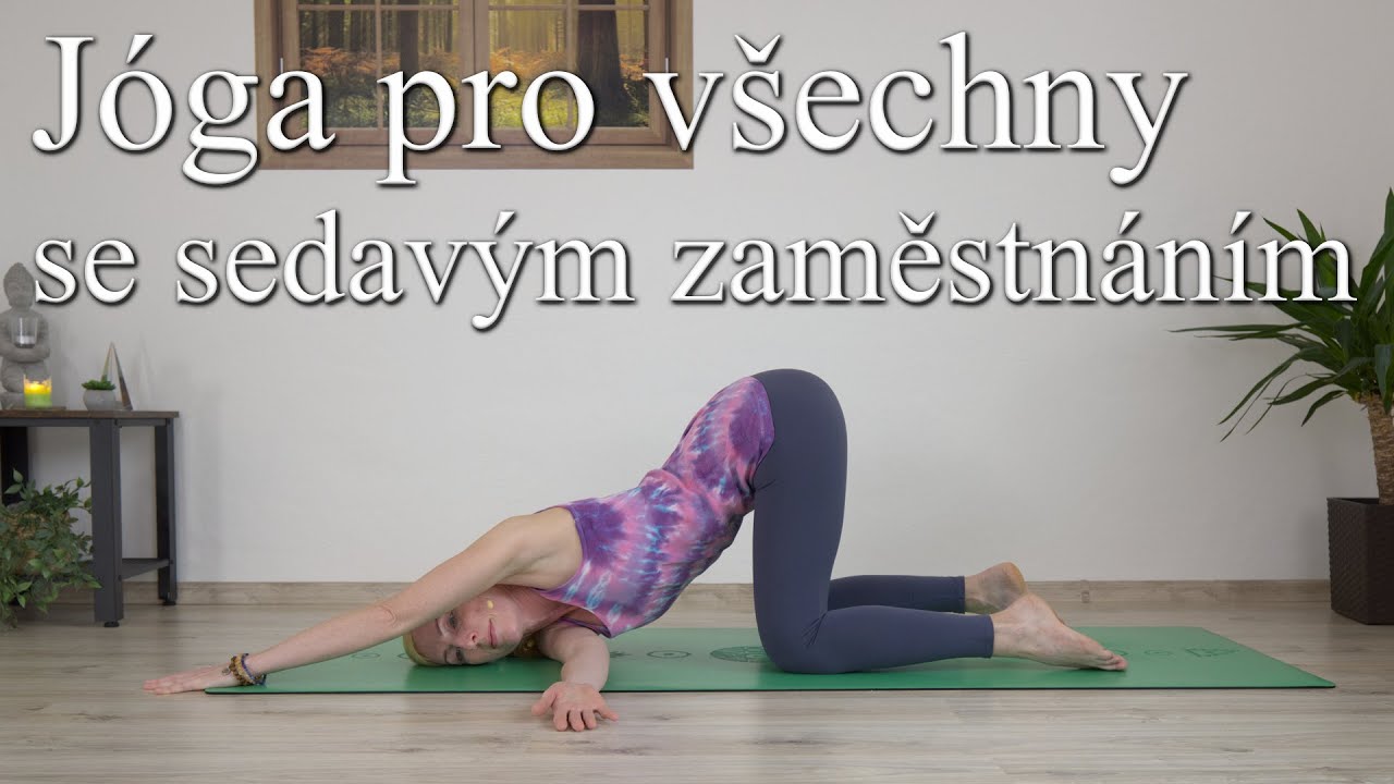 Jóga pro všechny se sedavým zaměstnáním