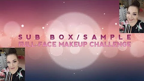 SUB BOX SAMPLE COLLAB MAKEUP CHALLENGE W/ COURTNEY...