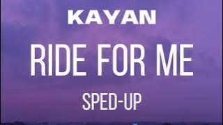 Ride For Me - KAYAM (Sped-up)