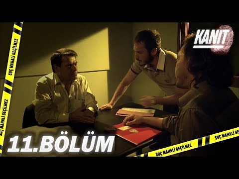 Kanıt 11. Bölüm - Full Bölüm