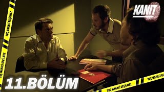 Kanıt 11 Bölüm - Full Bölüm